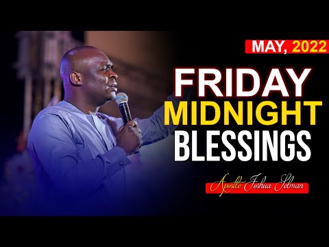 FRIDAY MIDNIGHT BLESSINGS, 20th MAY |Apostle Joshua Selman | Good Word Before You Sleep
