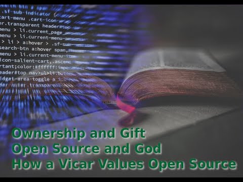OSHUG 47 - Ownership and Gift; Open Source and God; How a Vicar values Open Source