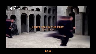 Lost Frequencies & Netsky - Leave You In The Past (Deluxe Mix)