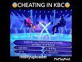 Cheating On KBC