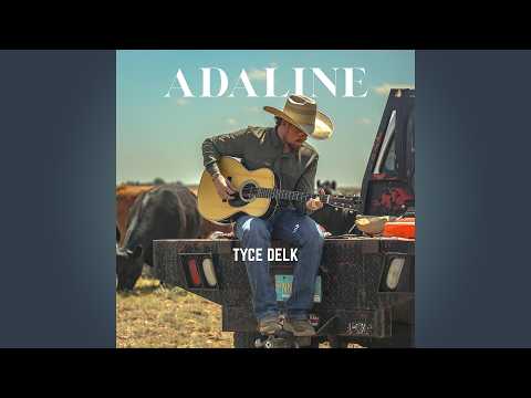 Tyce Delk - Adaline