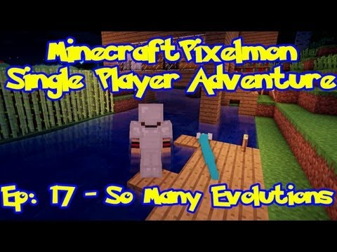 Pixelmon! Minecraft Pokemon Adventure: Episode 17, So Many Evolutions