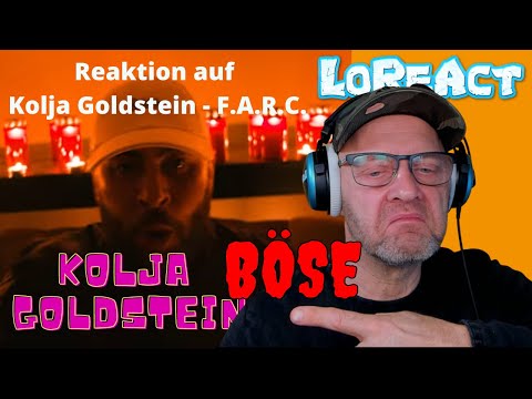 Kolja Goldstein - F.A.R.C. - Reaktion . FARC | LoReAct reagiert - Gangsta Rap Reaction | German Rap