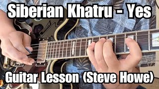 SIBERIAN KHATRU Guitar Lesson YES (Steve Howe) CLOSE TO THE EDGE album w/ Tabs
