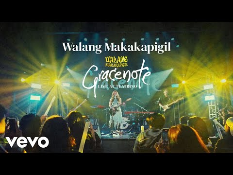 Gracenote - Walang Makakapigil (Live from Teatrino "Walang Makakapigil")