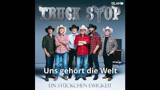 Truck Stop - Uns gehört die Welt