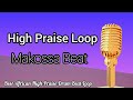 High Praise Makossa Beat Loop Free Download