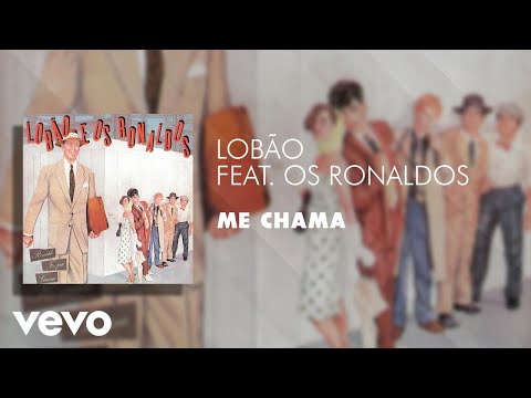 Lobão - Me Chama (Áudio Oficial) ft. Os Ronaldos