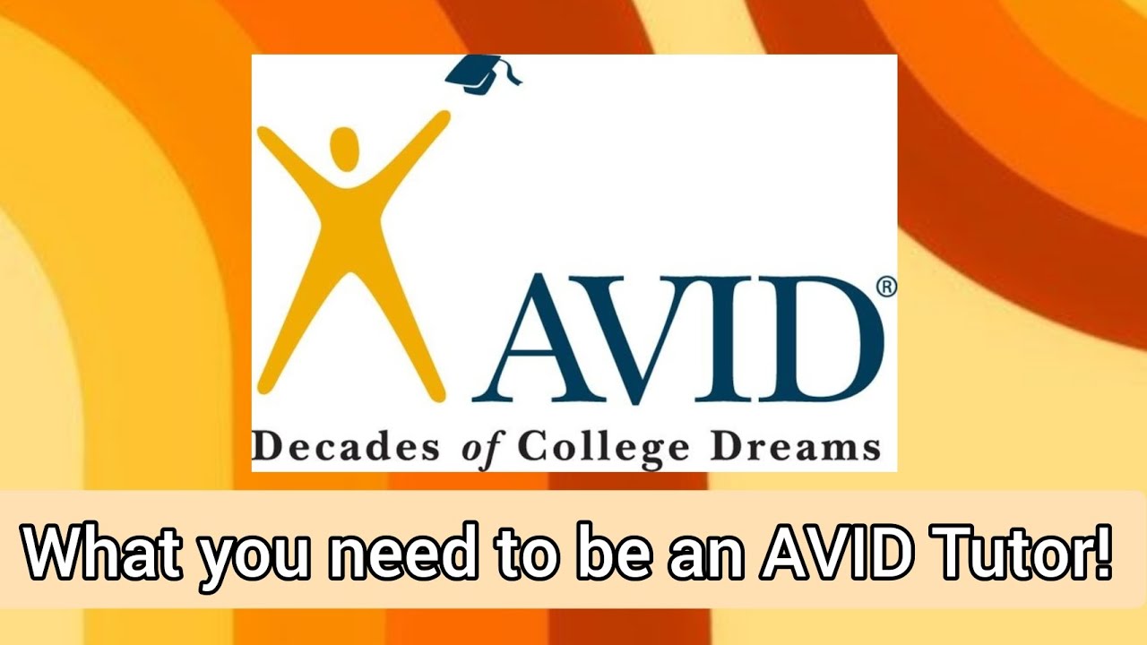 AVID TUTOR: What you need and what to expect