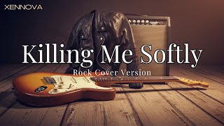 Download lagu Killing Me Softly ( Roberta Flack ) - Emotional Rock Cover by Xennova mp3 Download lagu Killing Me Softly ( Roberta Flack ) - Emotional Rock Cover by Xennova mp3