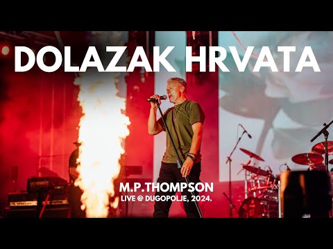 M. P. Thompson - Dolazak Hrvata (Dugopolje Live)