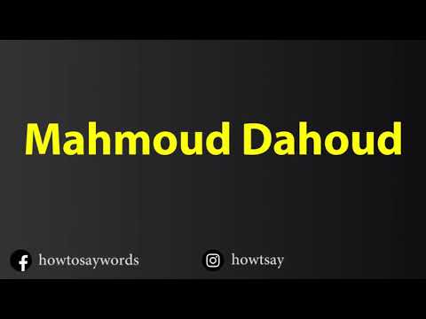 How To Pronounce Mahmoud Dahoud