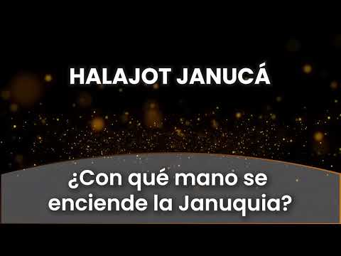 2 - ¿Con qué mano se enciende la Januquia?