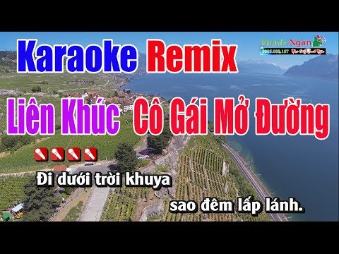 LK Cô Gái Mở Đường Karaoke Remix || Tone Nam - Nhạc Sống Thnah Ngân