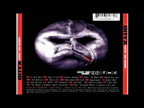 SHUT EM DOWN REMIX (BY ONYX FT. NOREAGA & BIG PUN)