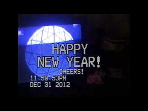 Happy New Year, 2013 (Last Actual Home Video I Took*) (Dec. 31, 2012 - Jan. 1, 2013) | Home Video