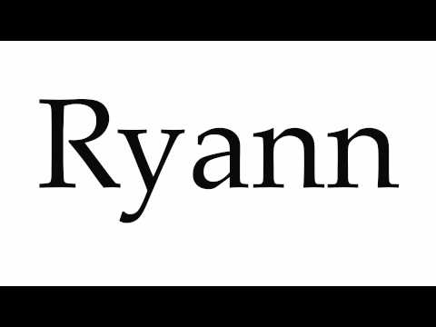 How to Pronounce Ryann