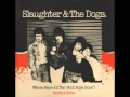 Slaughter and The Dogs The Rope Around Your Neck