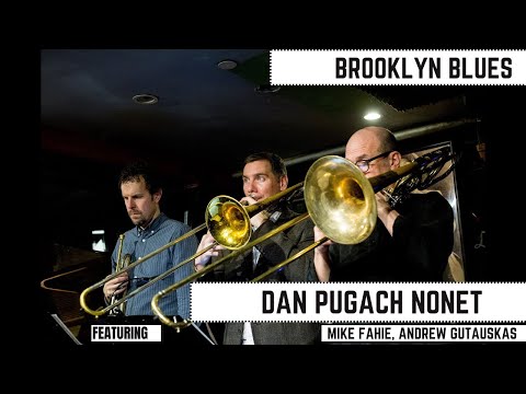 Brooklyn Blues - Dan Pugach Nonet @Smalls Jazz Club