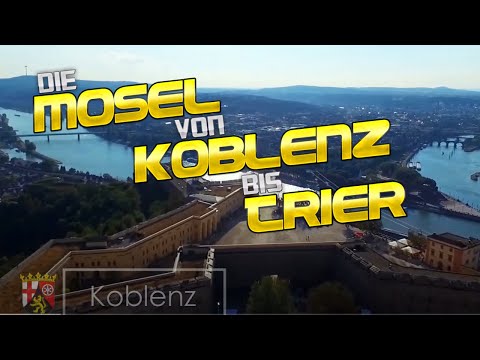 Rheinland Pfalz - Die Mosel von Koblenz bis Trier 🌄🇩🇪| Luftaufnahmen