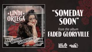 Lindi Ortega - Someday Soon