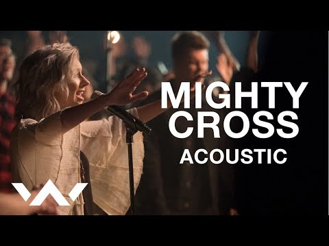 Video thumbnail for Mighty Cross (Acoustic)
