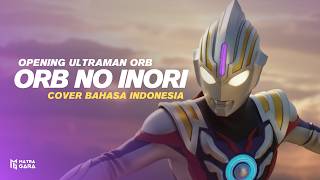 Download lagu ORB NO INORI Opening Ultraman ORB | Indonesian Version 🇮🇩 mp3