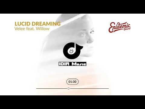 Velee   Lucid Dreaming feat Willow   IDIR Music