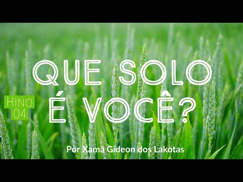 Que Solo é Você? - por Xamã Gideon dos Lakotas - Hino 04 Novo Hinário CNSC
