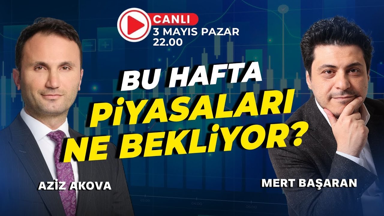 #Canlı Bu Hafta Piyasalarda Bizi Neler Bekliyor? | Mert Başaran