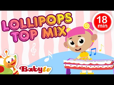 The Ultimate Lollipops Mix 🍭 Sing, Dance & Play All Day! | BabyTV Kids