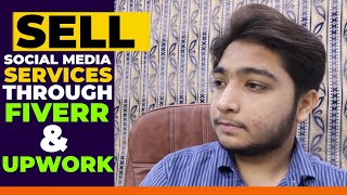 Sell your social media services through Fiverr & Upwork | OwaisqurniT