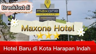Download lagu Breakfast di Maxone Hotel - Hotel baru di Kota Harapan Indah mp3