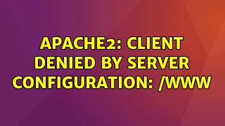 Ubuntu: Apache2: client denied by server configuration: /www