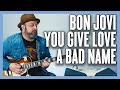 Bon Jovi You Give Love A Bad Name Guitar Lesson Tutorial