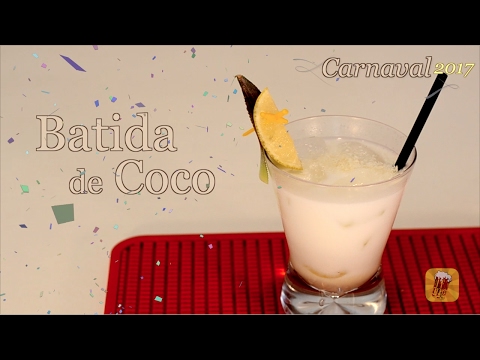 Batida de Coco - Aprenda a Fazer - Drinks de Carnaval