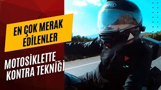 MOTOSİKLETTE KONTRA TEKNİĞİ | Nedir? Nasıl Yapılır?
