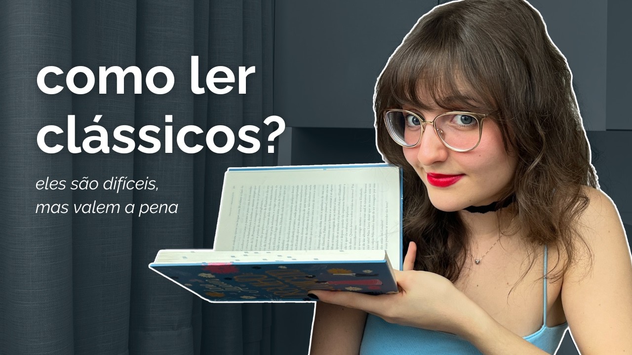 COMO LER LIVROS CLÁSSICOS | Por que clássicos são difíceis e dicas para facilitar a leitura 📒