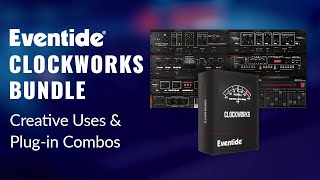 Video thumbnail for Eventide Clockworks Bundle Creative Plug-in Combinations Demo by Eventide Audio