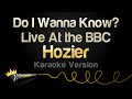 Hozier Do I Wanna Know Live At The BBC Karaoke Version