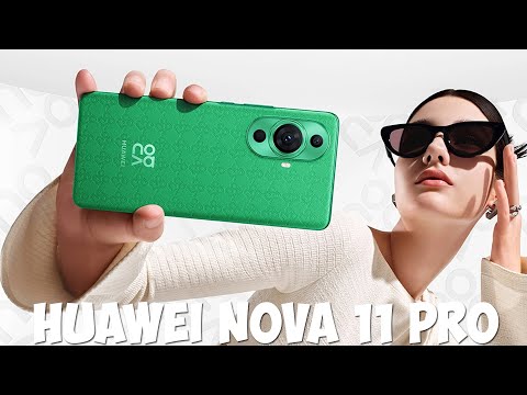 Huawei Nova 11 Pro первый обзор на русском
