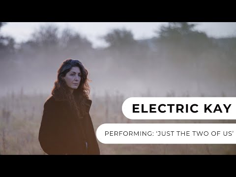 Electric Kay - Just The Two Of Us