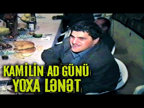 Kamilin Ad günü 2000 - Gəlsin cibimə hər gecə şirvan yoxa lənət
