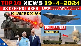 Indian Defence Updates : US Offers Laser Weapon,Lockheed in AMCA,Philippines Brahmos Delivered