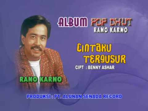 RANO KARNO - CINTAKU TERGUSUR ( Official Video Musik )