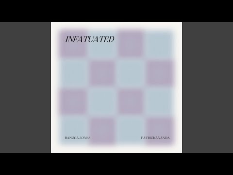 Infatuated (With Patrickananda)