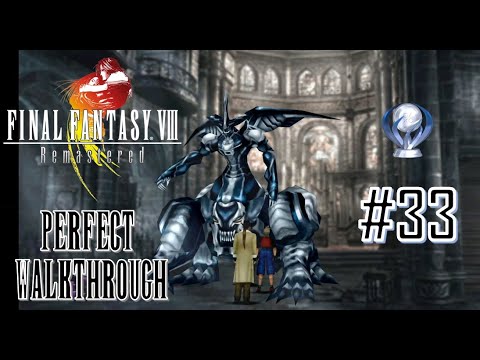 Final Fantasy VIII Remastered Perfect Walkthrough Part 33