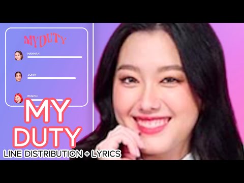 JAYLERR X 4EVE - MY DUTY - LINE DISTRIBUTION + LYRICS