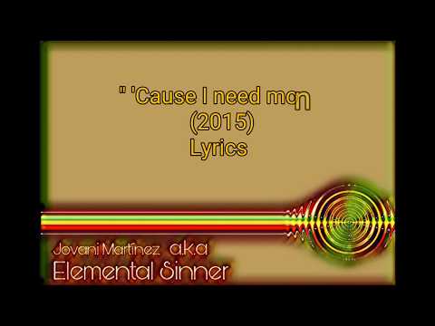'Cause I need money (2015) - [Dakey riddim] with lyrics - Jovani Martínez a.k.a. Elemental Sinner