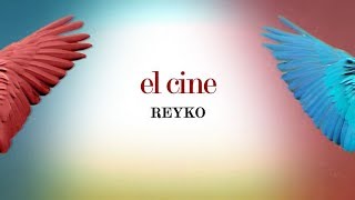 Reyko - El cine (Descanso Dominical - Tributo a  Mecano)